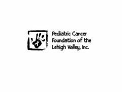 PEDIATRIC CANCER FOUNDATION OF THE LEHIGH VALLEY INC.