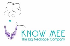 KNOW MEE THE BIG NECKLACE COMPANY