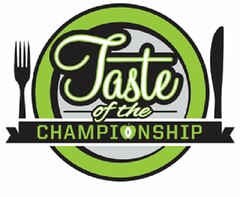 TASTE OF THE CHAMPIONSHIP