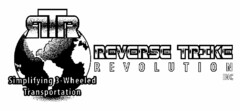 RTR REVERSE TRIKE REVOLUTION INC SIMPLIFYING 3-WHEELED TRANSPORTATION