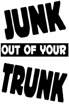 JUNK OUT OF YOUR TRUNK