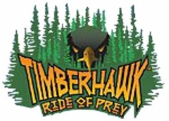 TIMBERHAWK RIDE OF PREY