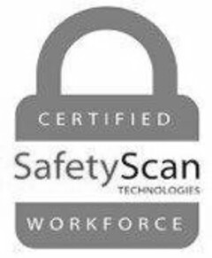 SAFETYSCAN TECHNOLOGIES CERTIFIED WORKFORCE