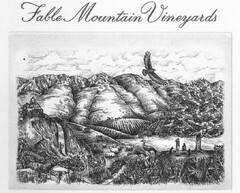 FABLE MOUNTAIN VINEYARDS