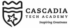 CASCADIA TECH ACADEMY INSPIRING GREATNESS