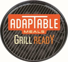 ADAPTABLE MEALS GRILLREADY