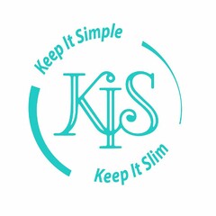 KEEP IT SIMPLE KIS KEEP IT SLIM