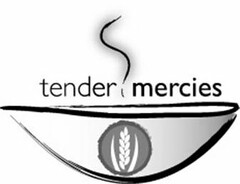 TENDER MERCIES