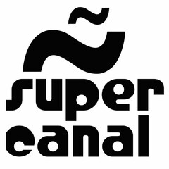 Ñ SUPER CANAL