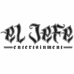 EL JEFE ENTERTAINMENT