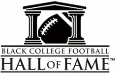 BLACK COLLEGE FOOTBALL HALL OF FAME