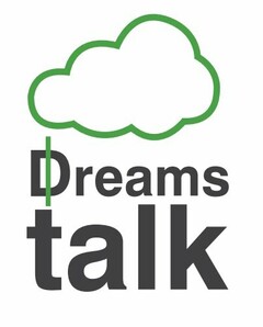 DREAMS TALK