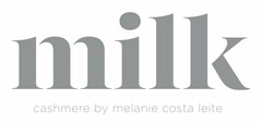 MILK CASHMERE BY MELANIE COSTA LEITE