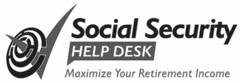 SOCIAL SECURITY HELP DESK MAXIMIZE YOUR RETIREMENT INCOME