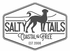 SALTY TAILS COASTAL & FREE EST. 2006