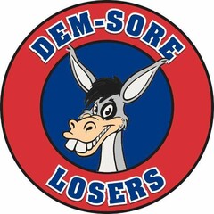 DEM-SORE LOSERS