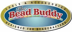 THE BEAD BUDDY TOOLS & ACCESSORIES DESIGNED FOR BEADCRAFTERS