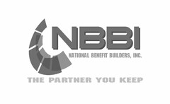 NBBI NATIONAL BENEFIT BUILDERS, INC. THE PARTNER YOU KEEP