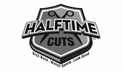 HALFTIME CUTS KICK BACK. WATCH SPORTS. LOOK GOOD.