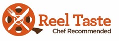 REEL TASTE CHEF RECOMMENDED