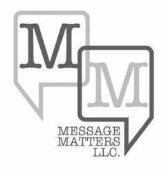 M M MESSAGE MATTERS LLC.