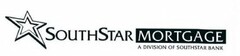 SOUTHSTAR MORTGAGE A DIVISION OF SOUTHSTAR BANK