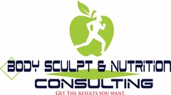 BODY SCULPT & NUTRITION CONSULTING, GETTHE RESULTS YOU WANT.