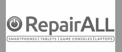 REPAIRALL SMARTPHONES TABLETS GAME CONSOLES LAPTOPS