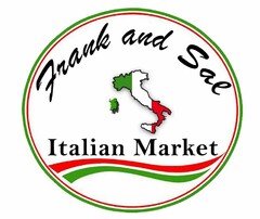 FRANK AND SAL ITALIAN MARKET