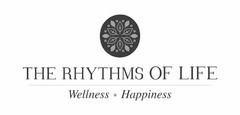 THE RHYTHMS OF LIFE WELLNESS HAPPINESS