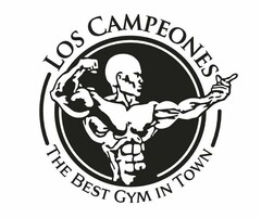 LOS CAMPEONES THE BEST GYM IN TOWN