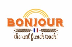 BONJOUR THE REAL FRENCH TOUCH!