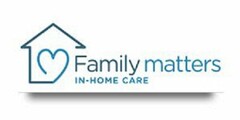 FAMILY MATTERS IN-HOME CARE