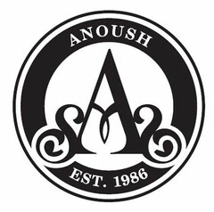 ANOUSH A EST. 1986