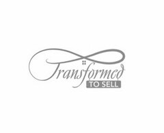 TRANSFORMED TO SELL