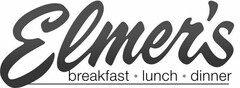 ELMER'S BREAKFAST · LUNCH  · DINNER