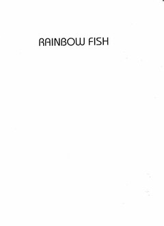 RAINBOW FISH