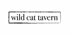 WILD CAT TAVERN