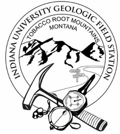 INDIANA UNIVERSITY GEOLOGIC FIELD STATION TOBACCO ROOT MOUNTAINS MONTANA