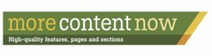 MORE CONTENT NOW HIGH-QUALITY FEATURES PAGES AND SECTIONS