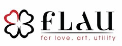 FLAU FOR LOVE, ART, UTILITY