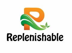 R REPLENISHABLE