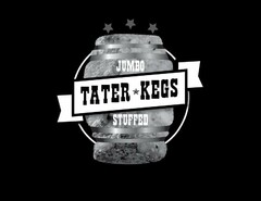 JUMBO STUFFED TATER KEGS