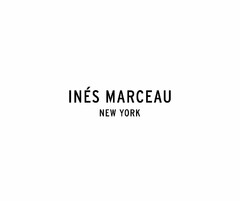 INÉS MARCEAU NEW YORK