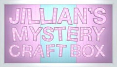 JILLIAN'S MYSTERY CRAFT BOX
