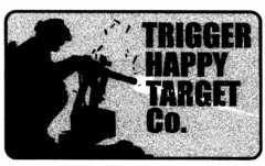 TRIGGER HAPPY TARGET CO.