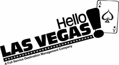 HELLO LAS VEGAS! A FULL SERVICE DESTINATION MANAGEMENT COMPANY