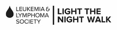 LEUKEMIA & LYMPHOMA SOCIETY LIGHT THE NIGHT WALK