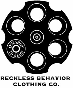 ONE SHOT TO BLOW RECKLESS BEHAVIOR CLOTHING CO.