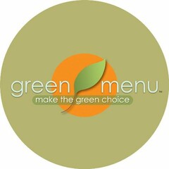 GREEN MENU MAKE THE GREEN CHOICE